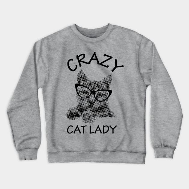 Crazy Cat Lady Crewneck Sweatshirt by catzlynquinn